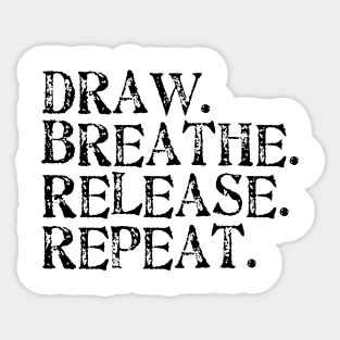 Draw. Breathe. Release. Repeat. Sticker